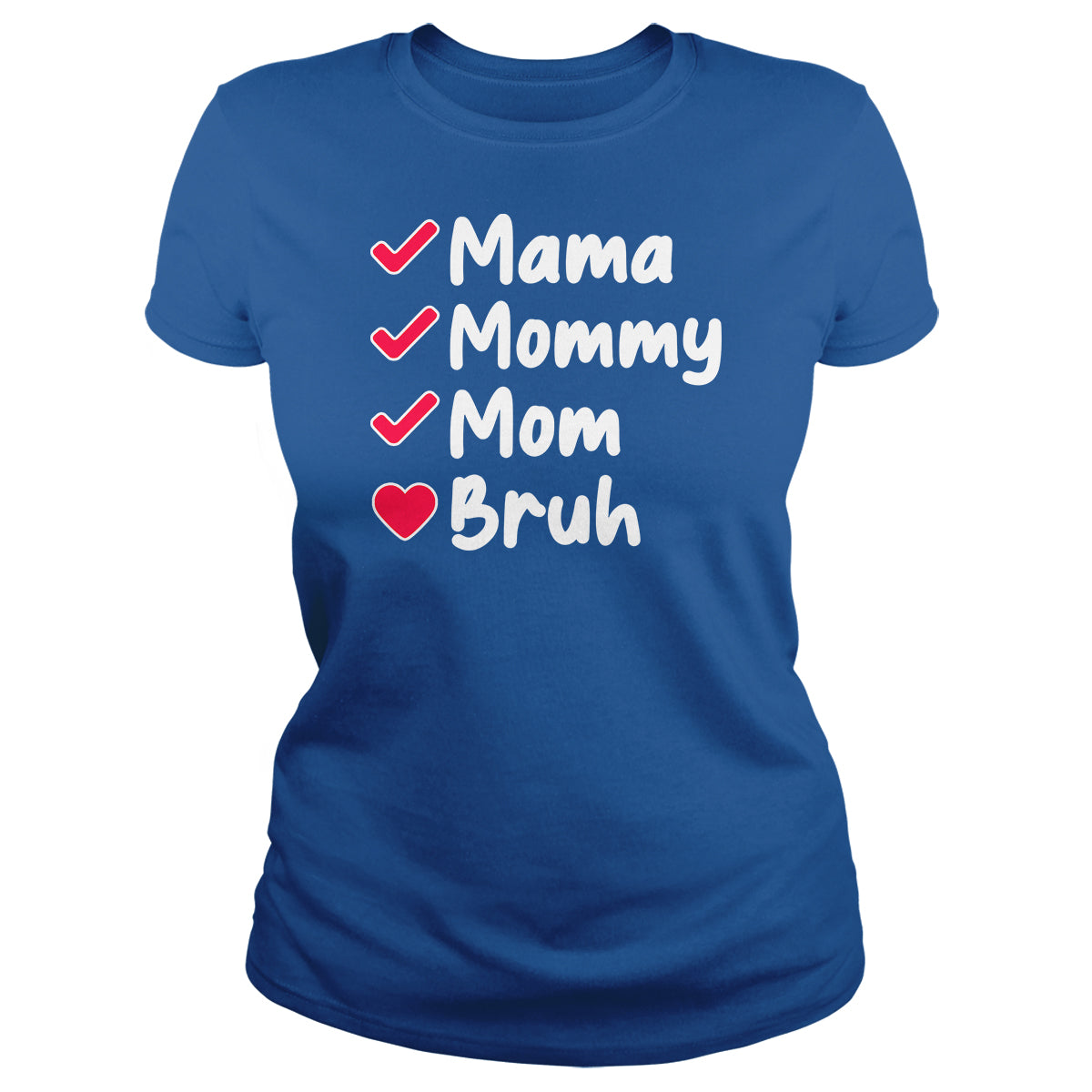 Mama To Bruh