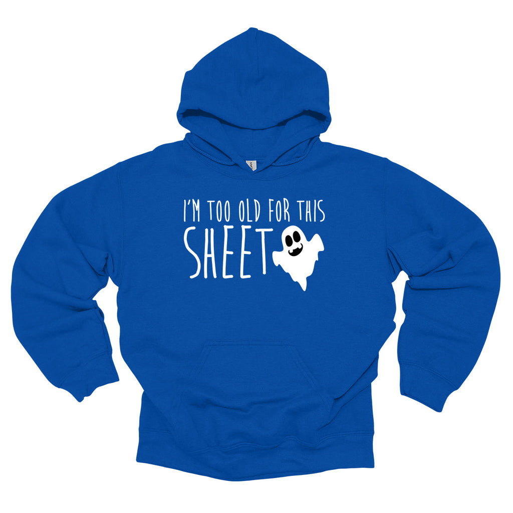 Too Old For This Sheet Hoodie