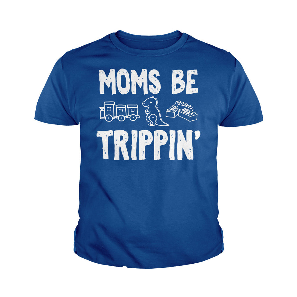Moms Be Trippin Kids Shirts