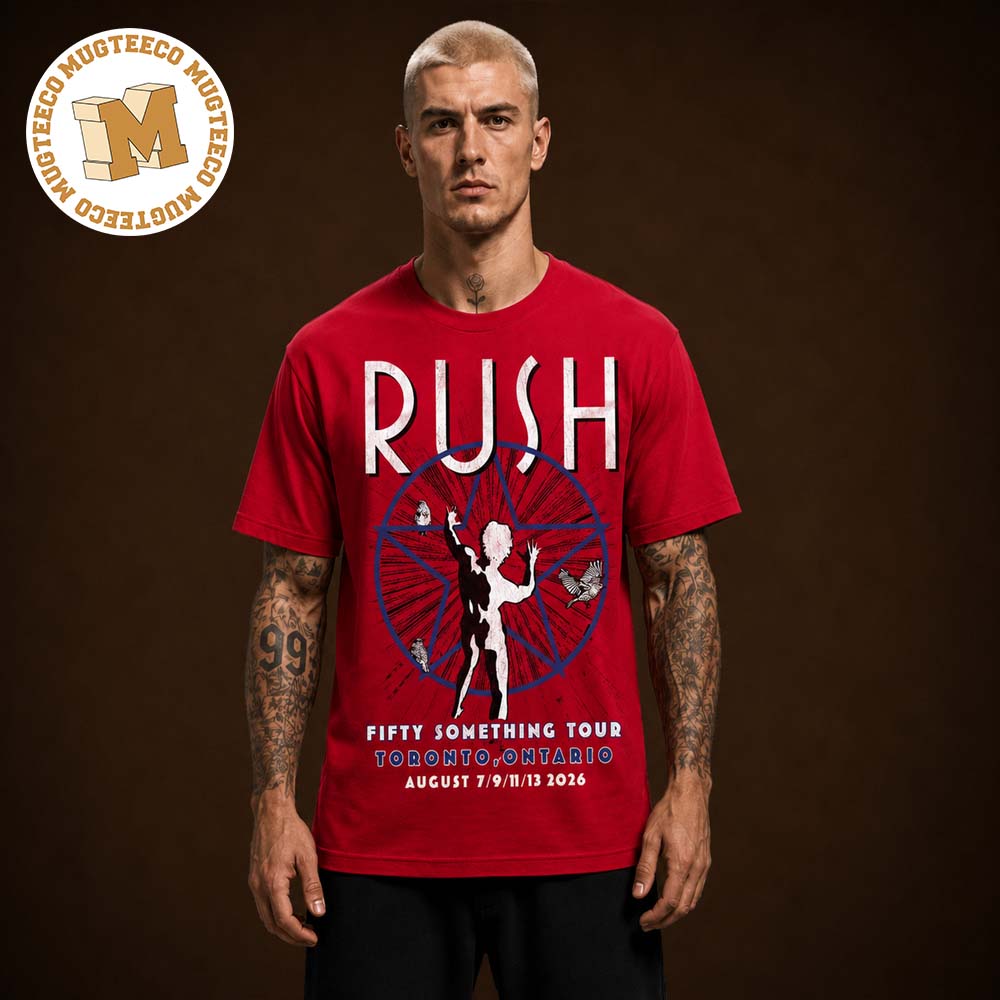 Rush Toronto ON Red Pop Up Event Tee Fifty Somethings Tour On August 7 9 11 And 13 Unisex T Shirt