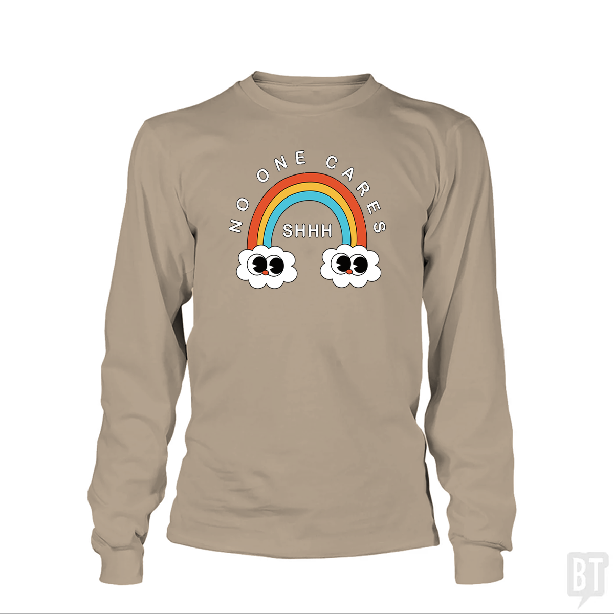 Shhh No One Cares Long Sleeve