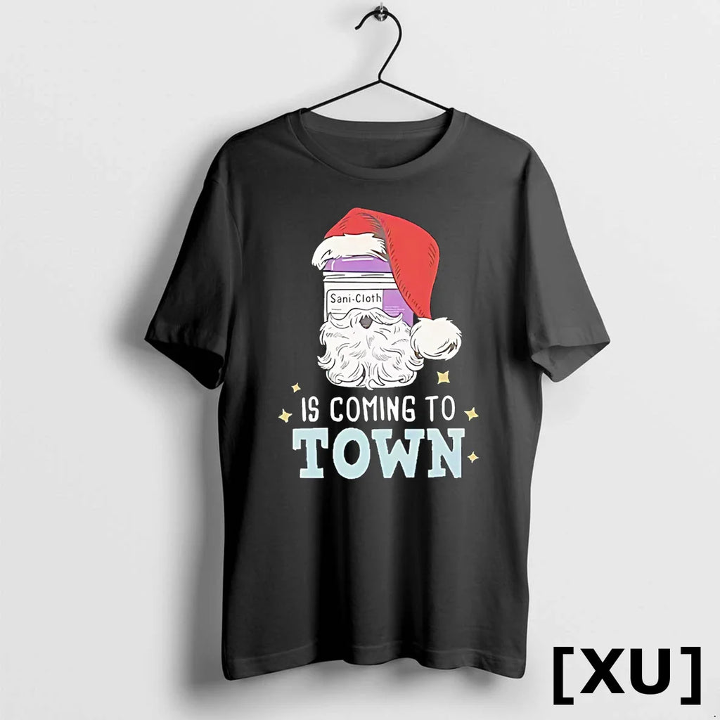 Santa Claus Sani Cloth Is Coming To Town Nurse Christmas Tshirts Sweater