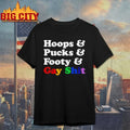 Sarah Spain Hoops &amp; Pucks &amp; Footy &amp; Gay Shit t-shirt