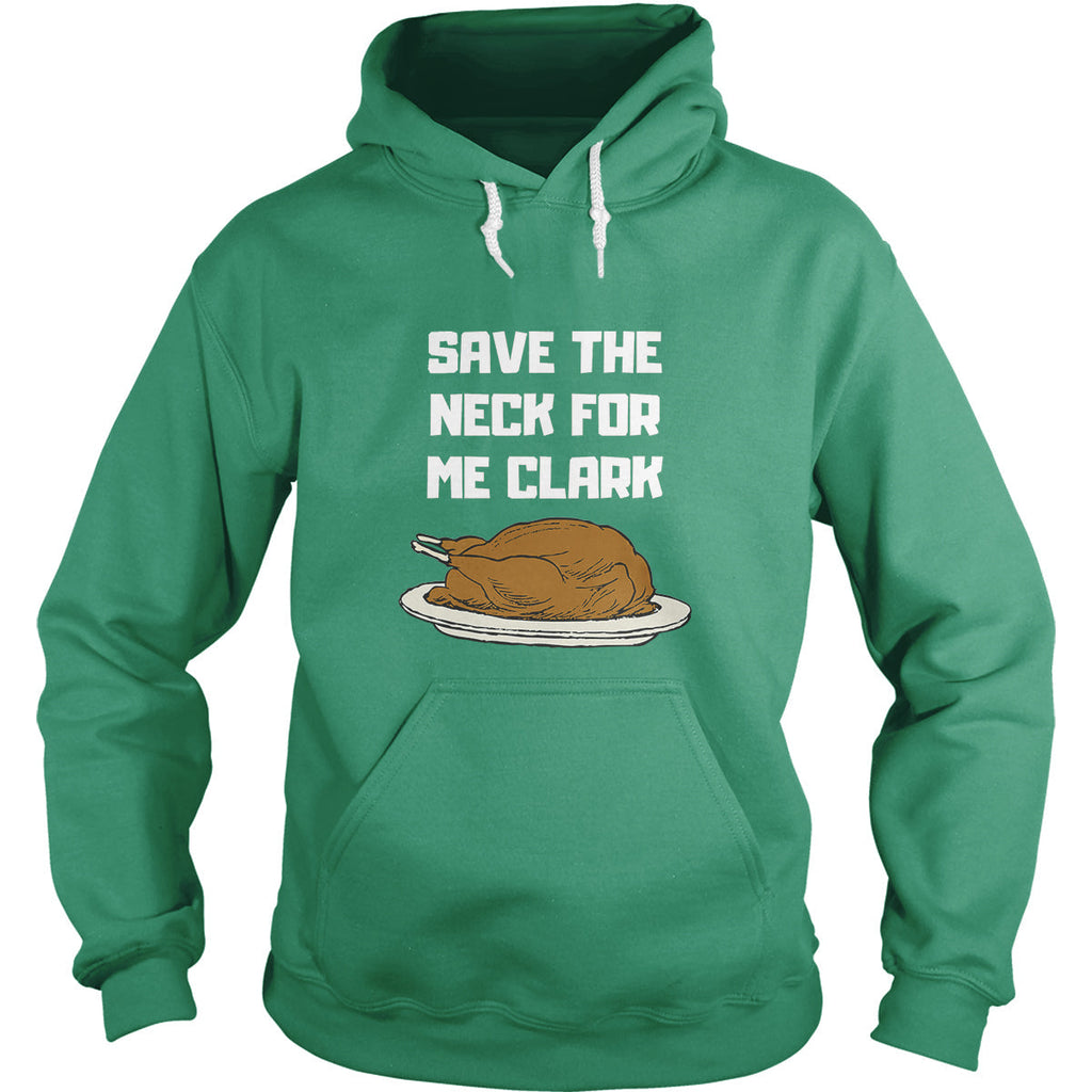 Save The Neck For Me Clark Hoodie