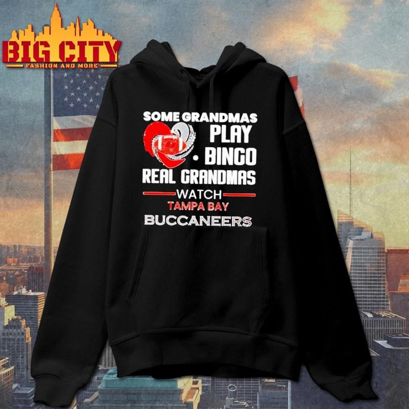 Some Grandmas Play Bingo Real Grandmas Watch Tampa Bay Buccaneers 2026 Shirt