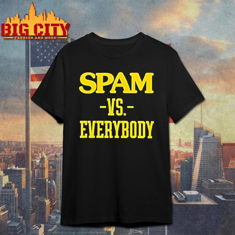 Spam Vs Everybody 2026 Shirt