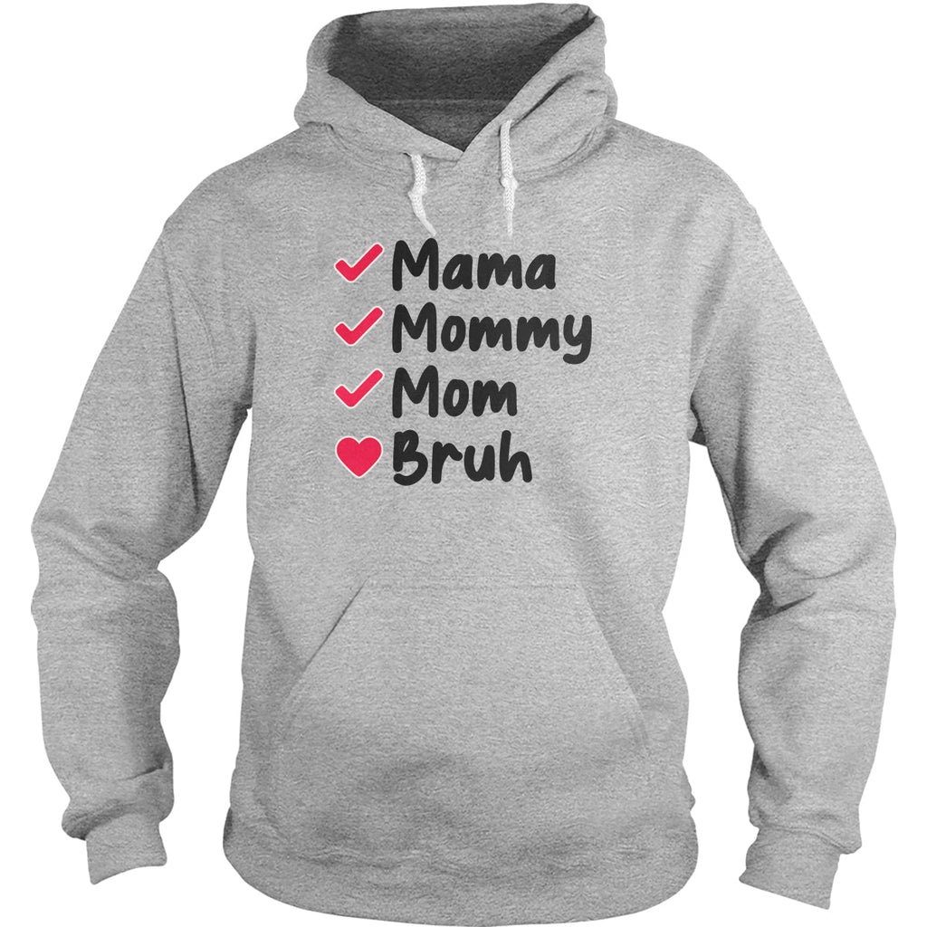 Mama To Bruh Hoodie