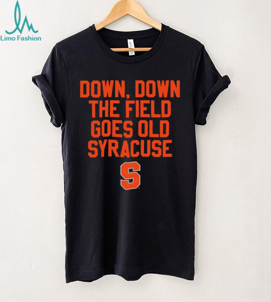 Syracuse Orange Down Down The Field Goes Old Syracuse Fight Song Sport logo shirt
