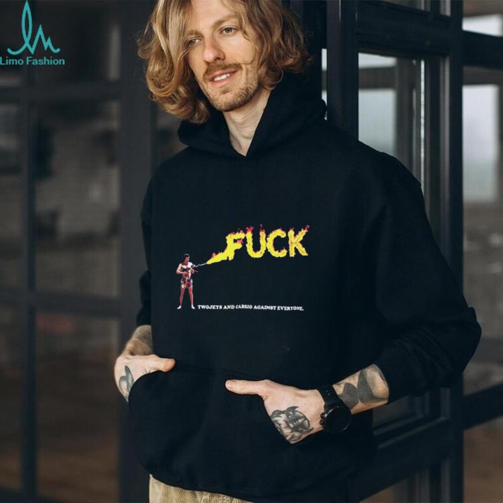 TJ Cabrio Fuck Twojeys and Cabrio Against Everyone Fuck Flame shirt