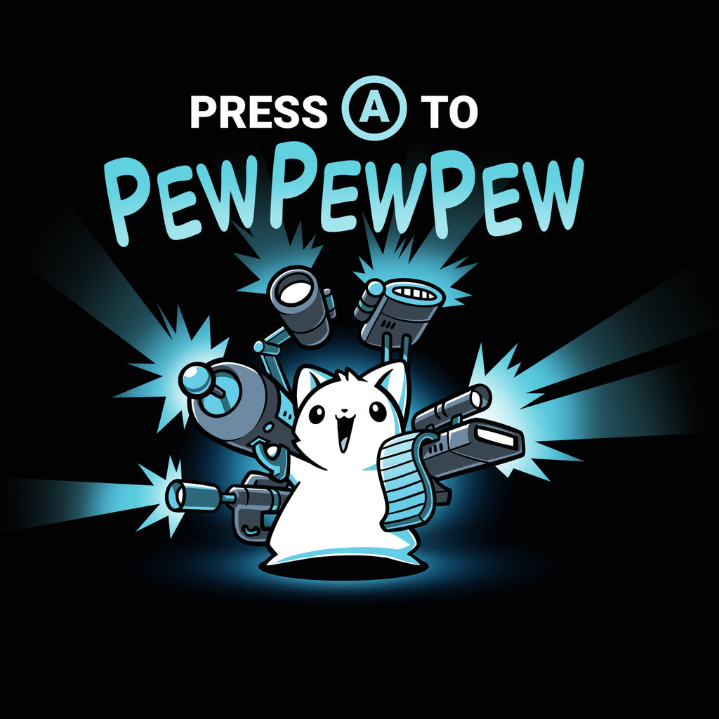 Press A to PEWPEWPEW