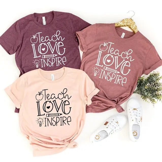 Teach Love Inspire Shirt Teacher Teacher Shirt Elementary School Teacher Shirt Preschool Teacher Teaching Is Work Heart T-Shirts
