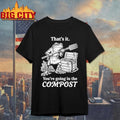 That’s It You’re Going In The Compost Frog Gardening Funny Shirt
