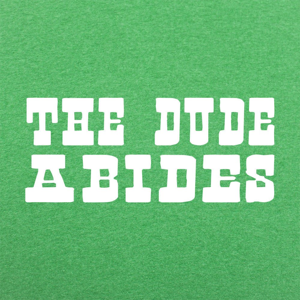 The Dude Abides