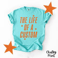 Life Custom Comfort Colors Shirt Showgirl Shirt Her Personalized Shirt T-Shirts