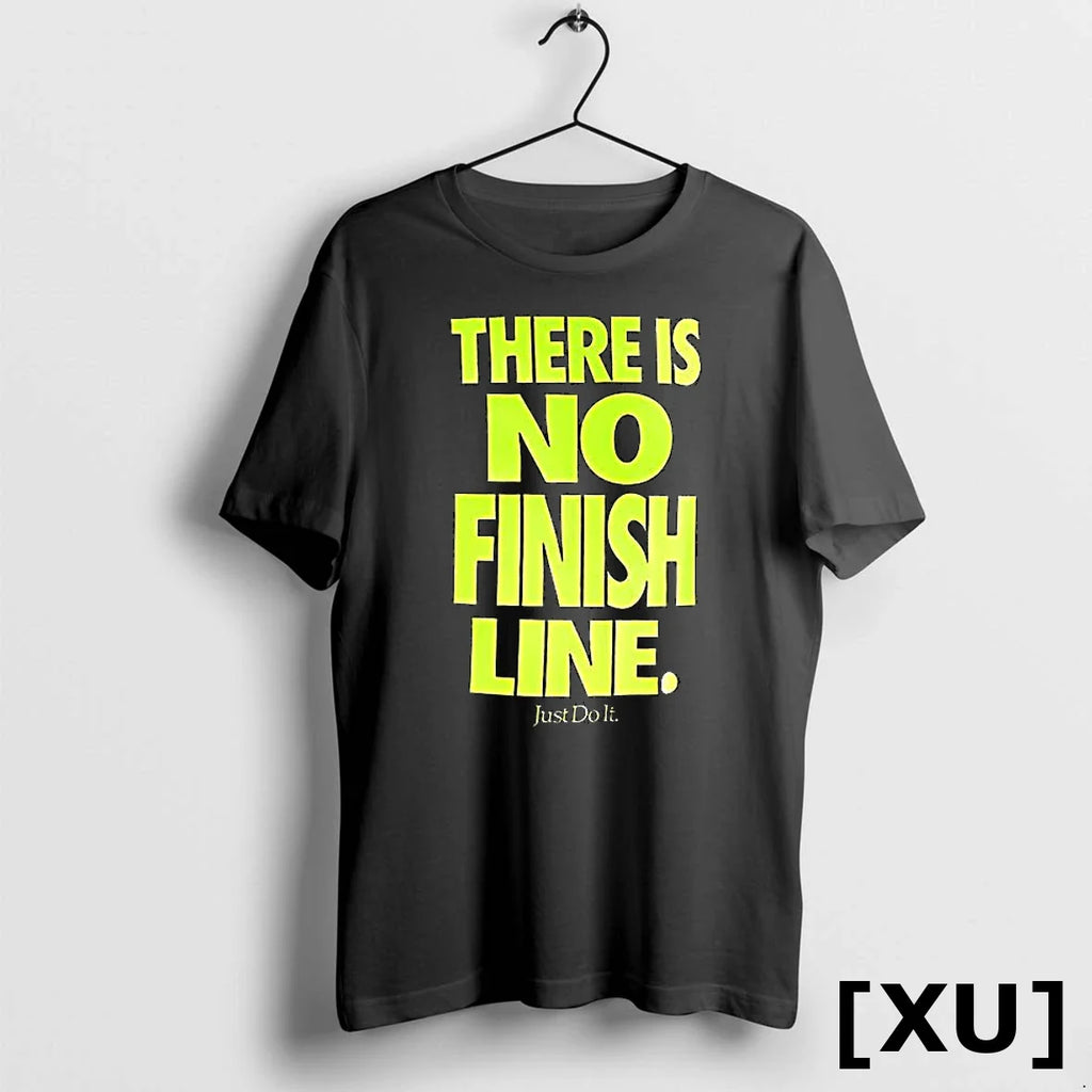 There Is No Finish Line Just Do It Neon Tshirts Sweater