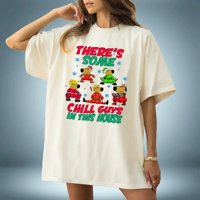 Theres Some Chill Guys This House Shirt Vacation Funny Xmas Vintage T-Shirts
