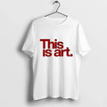 This Is Art Tshirts Sweater