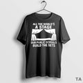 Top All The Worlds A Stage Our Public Schools Build The Sets T Shirt Sweater