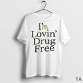 Top Im Lovin Drug Free Mcdonalds T Shirt Sweater