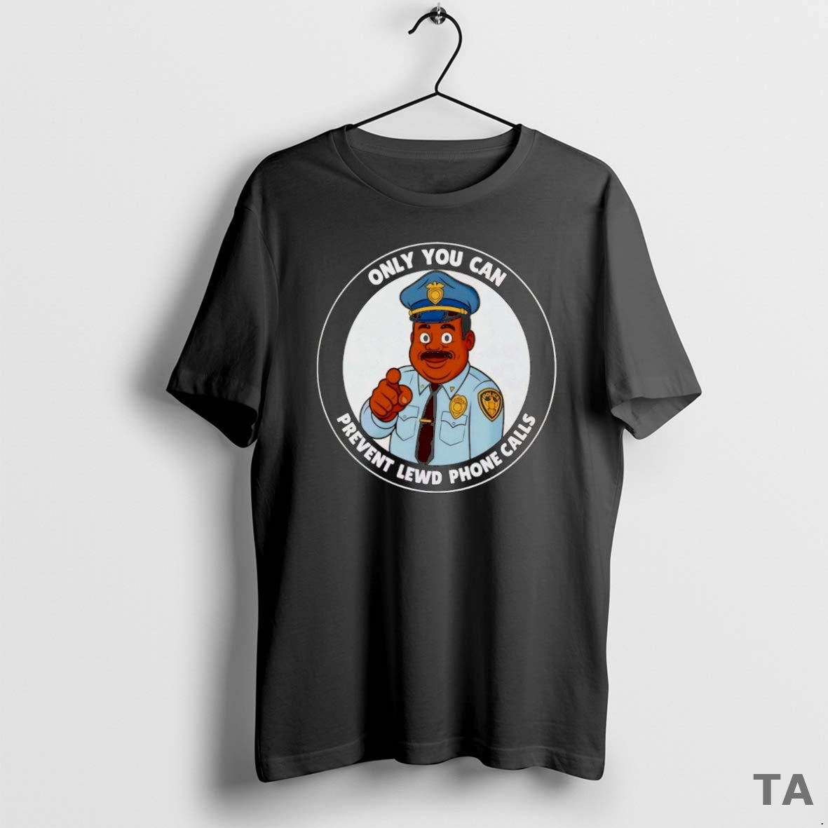 Top Only You Can Prevent Lewd Calls T-Shirts
