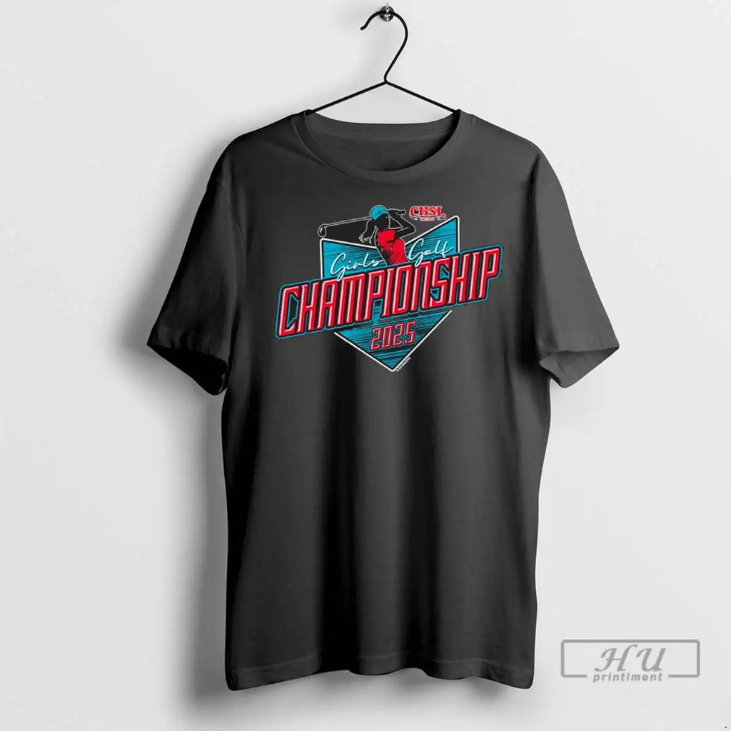 Trending 2025 Chsl Girls Golf Championship Logo T Shirts