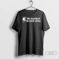 Trending Abraham Lincoln Be Excellent To Each Other T Shirts
