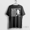 Trending Booker T Washington A Lie Doesnt Become Truth Wrong Doesnt Become Right T Shirts