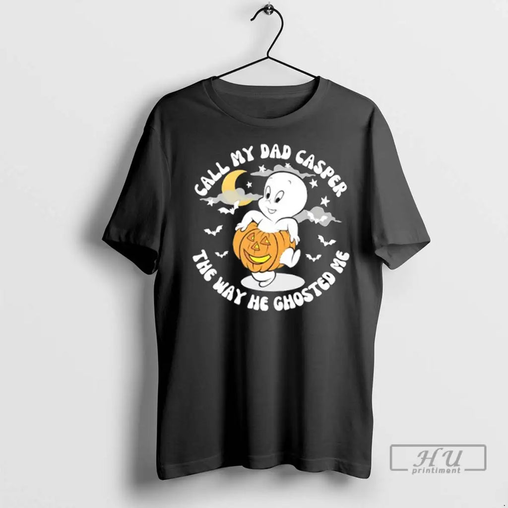 Trending Call My Dad Casper The Way He Ghosted Me Halloween T Shirts
