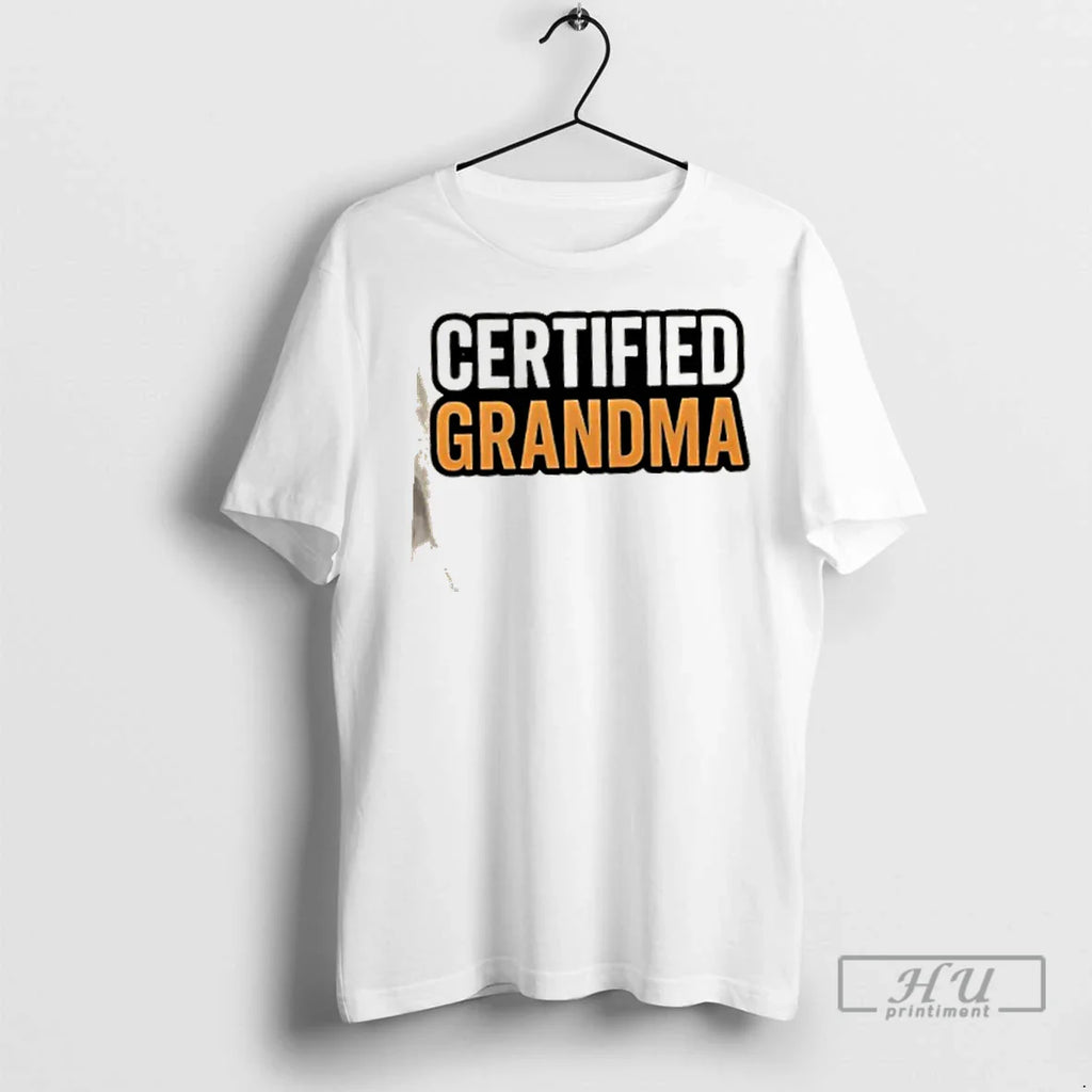 Trending Certified Grandma T Shirts