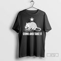 Trending Come And Take It Opossum Long Sleve T Shirts