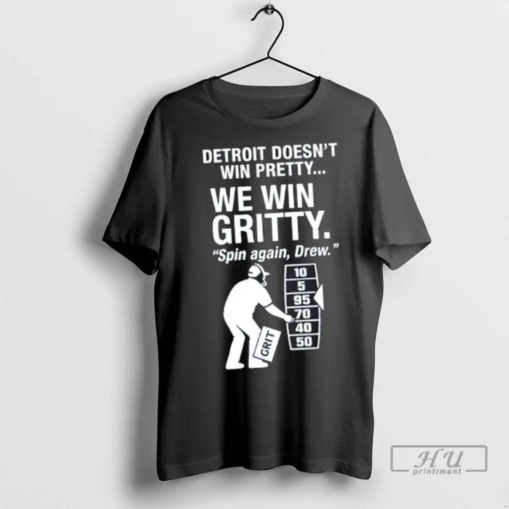Trending Detroit Lions We Win Gritty Spin Again Drew Dan Campbell Lions T Shirts