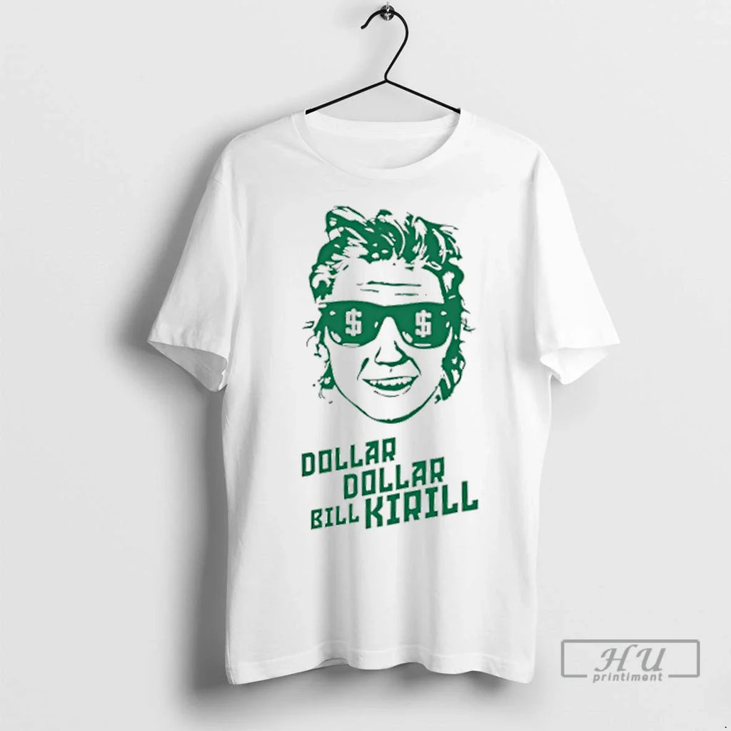 Trending Dollar Dollar Bill Kirill Face Funny T Shirts