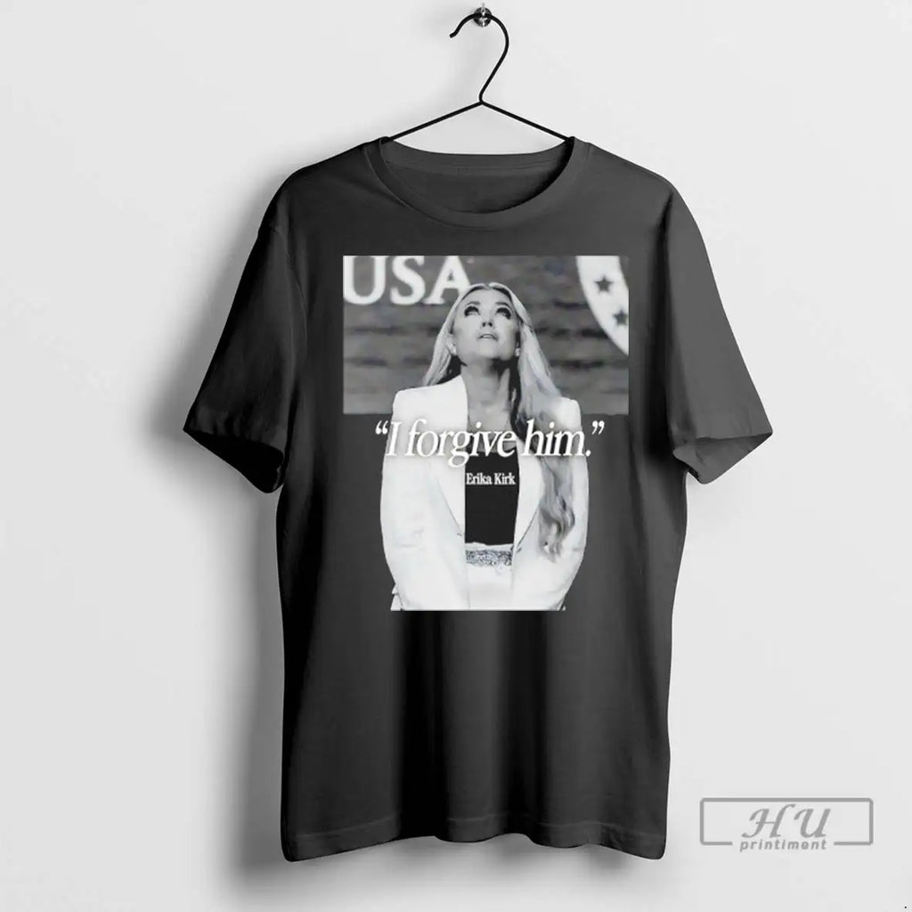 Trending Erika Kirk I Forgive Him Husbands Murderer T Shirts