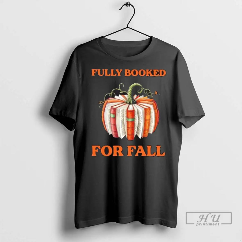 Trending Fully Booked For Fall Pumpkin Halloween T Shirts
