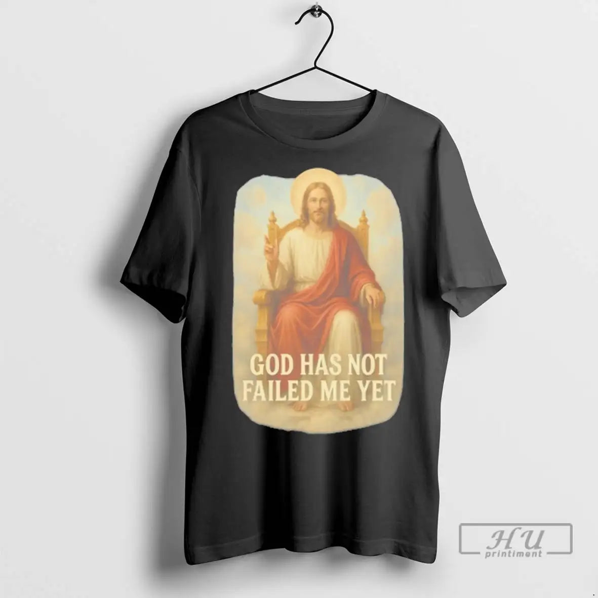 Trending God Has Not Failed Me Yet T Shirts