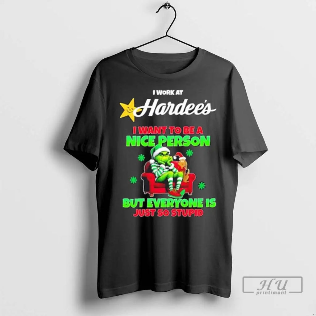 Trending Grinch I Work At Hardees I Want To Be A Nice Person But Everyone