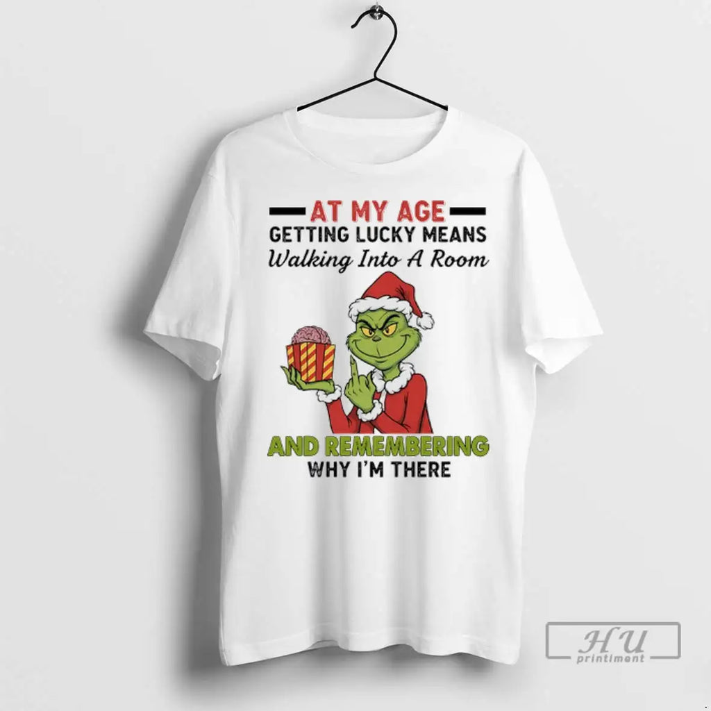 Trending Grinch Santa At My Age Getting Lucky Means Walking Into A Room And Remembering