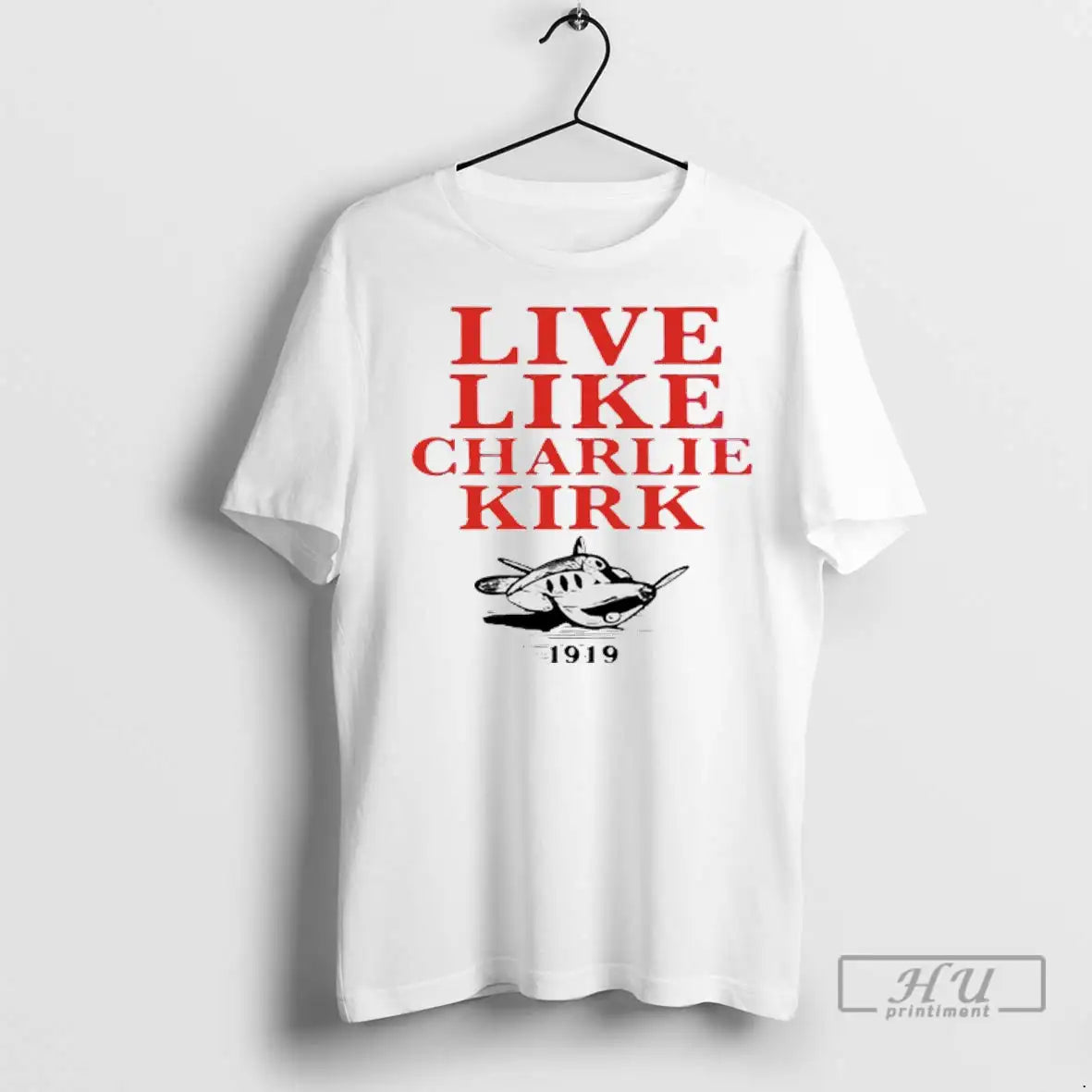 Trending Live Like Charlie Kirk 1919 T Shirts