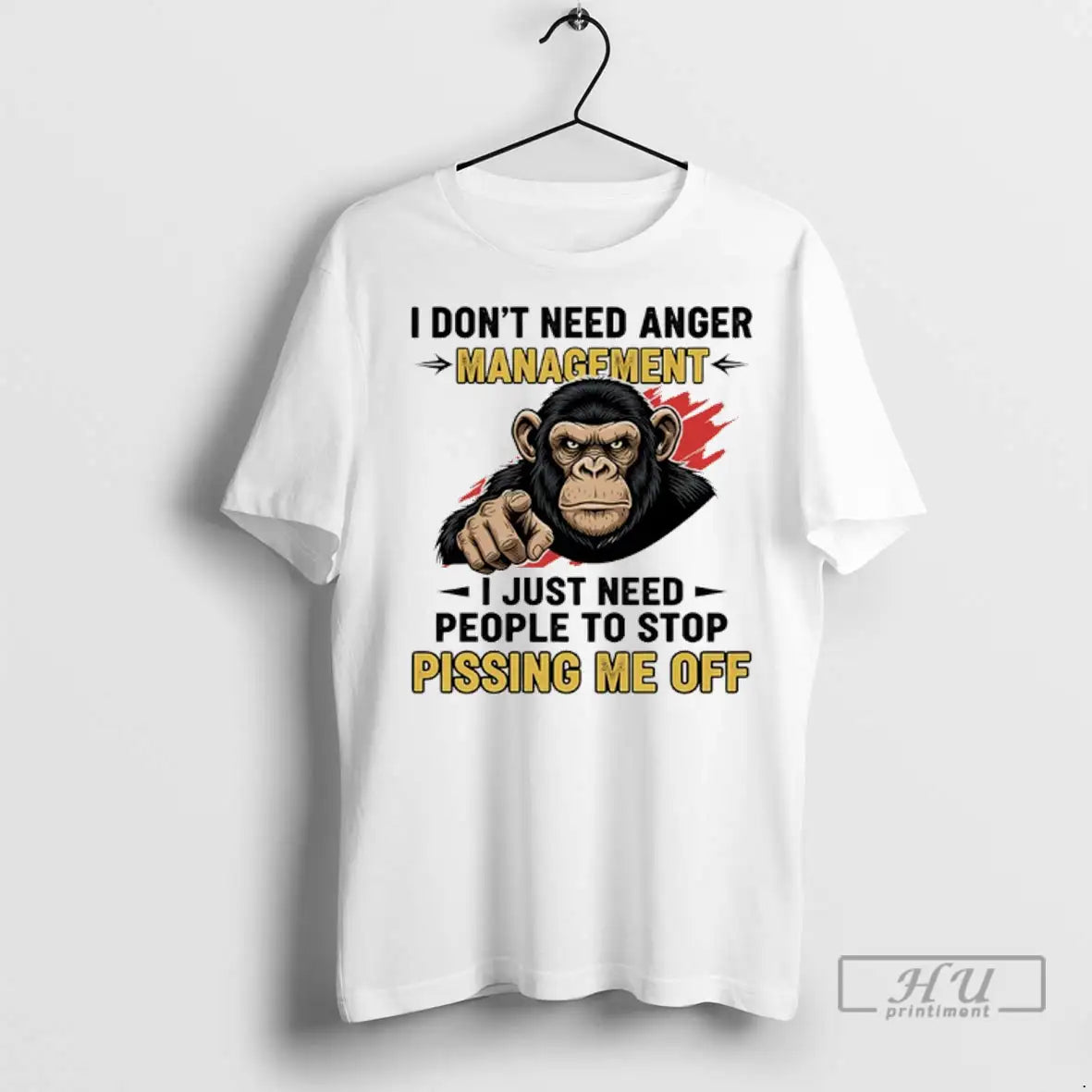 Trending Monkey I Dont Need Anger Management I Just Need People To Stop Pissing Me