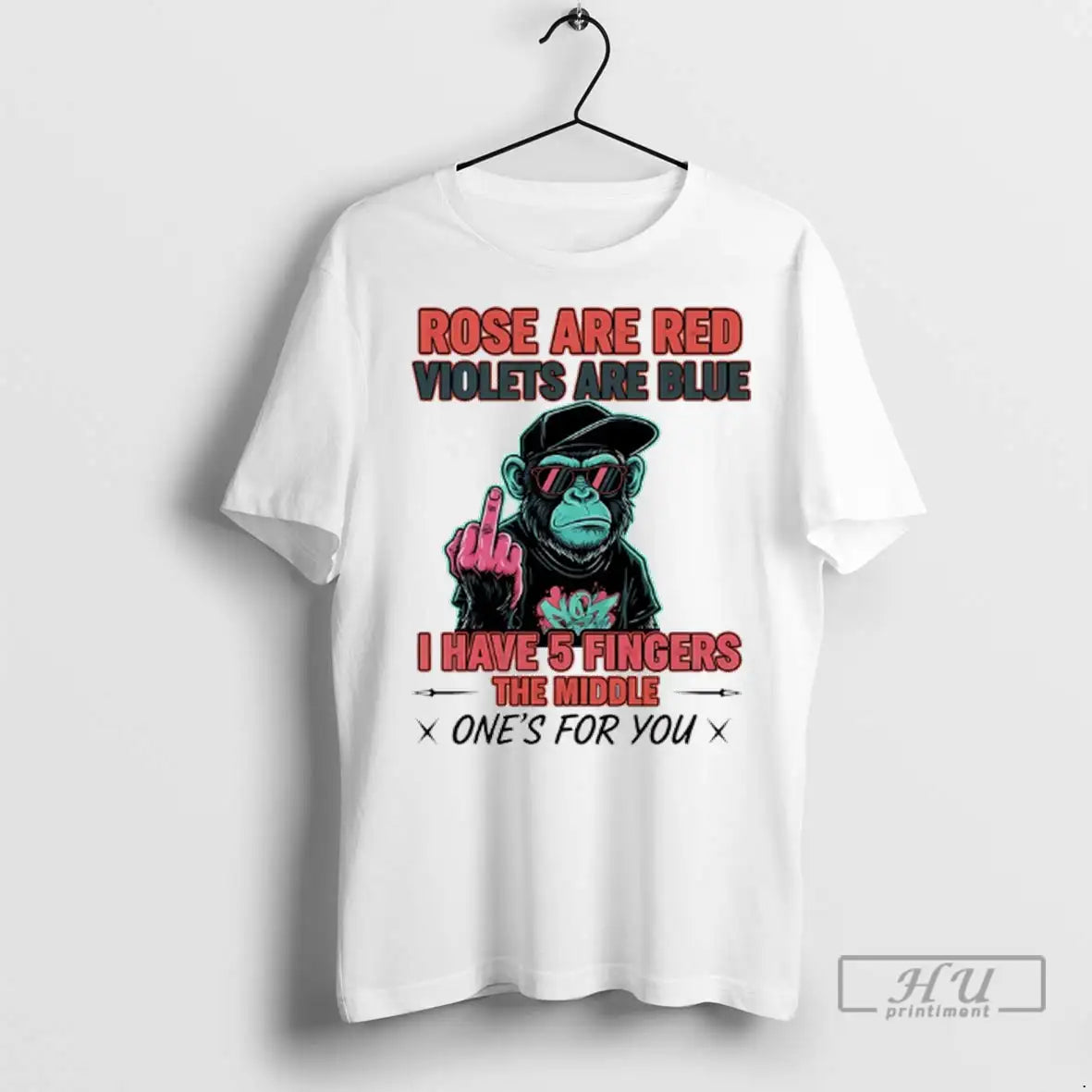 Trending Monkey Rose Are Red Violets Are Blue I Have 5 Fingers The Middle Ones