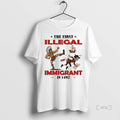 Trending Native Americans The First Illegal Immigrant In 1492 T Shirt Sweater