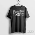 Trending Real Men Listen To Laufey T Shirts