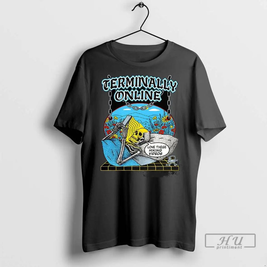 Trending Skeleton Terminally Online Love These Hiking Video T Shirts