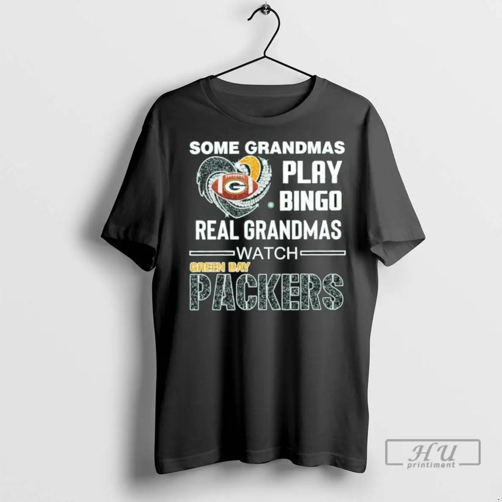 Trending Some Grandmas Play Bingo Real Grandmas Watch Packers T Shirts
