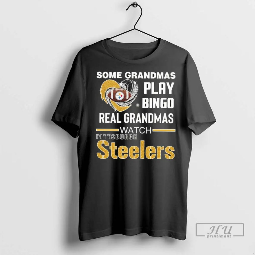 Trending Some Grandmas Play Bingo Real Grandmas Watch Steelers T Shirts