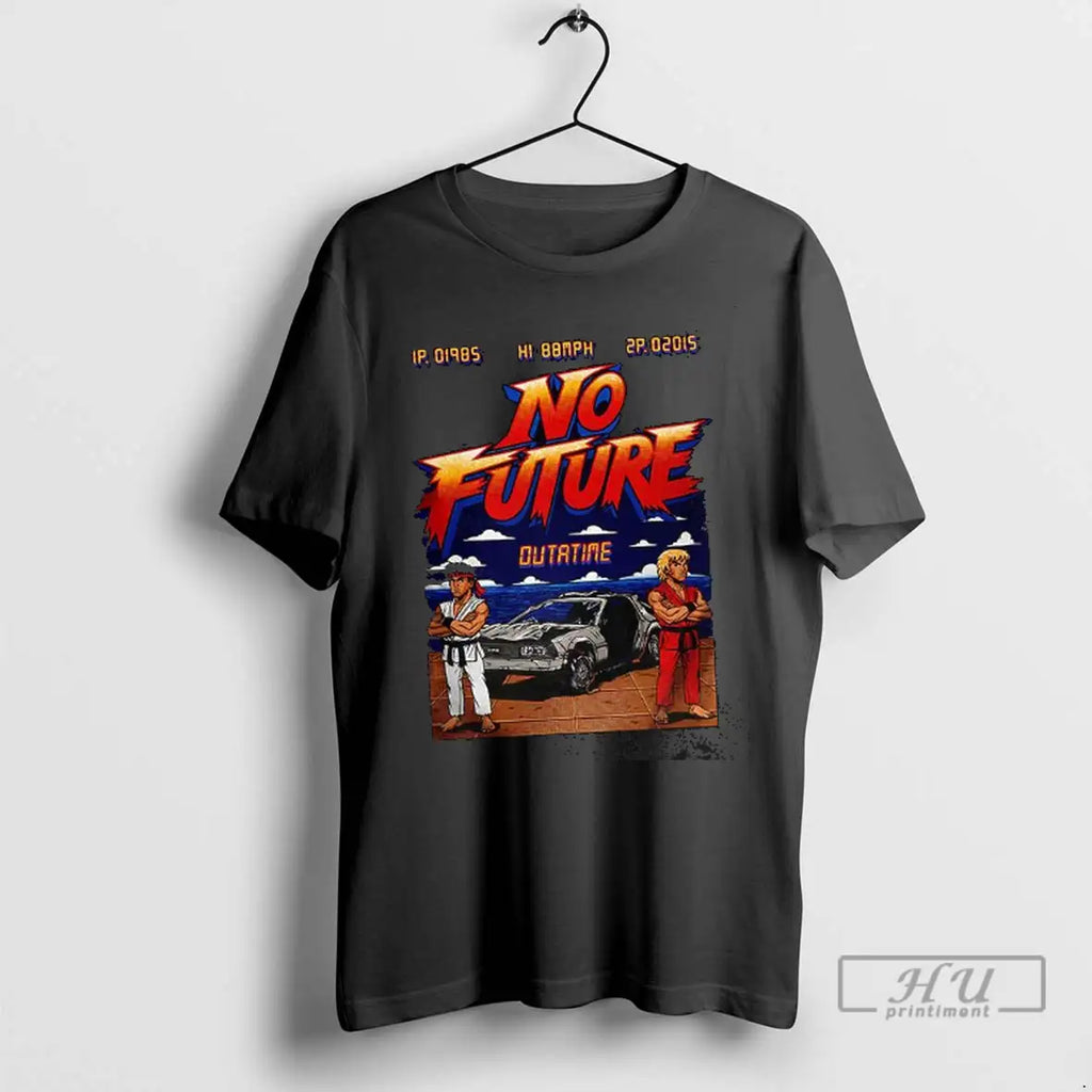Trending Street Fighter Back To The Future No Future Outatime T Shirts