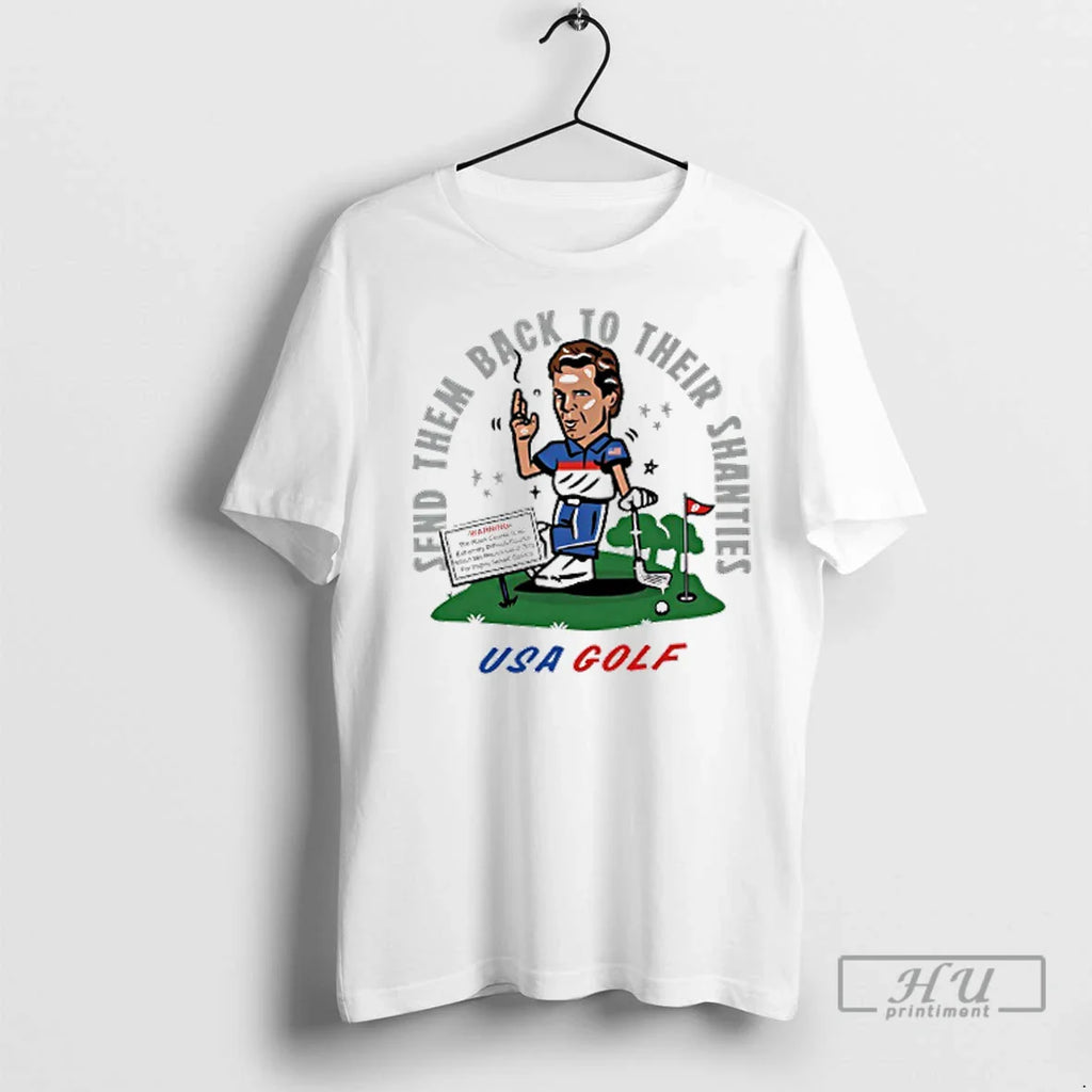 Trending Usa Golf Send Them Back To Their Shanties T Shirts