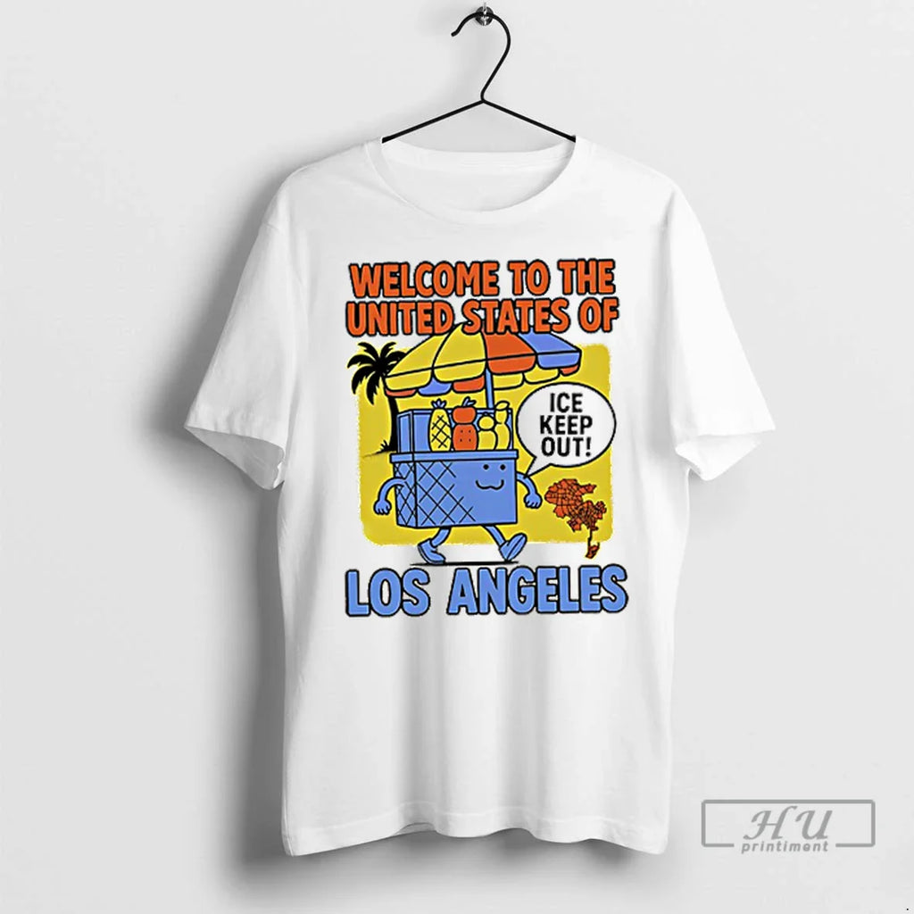 Trending Welcome To The United States Of Los Angeles Ice Keep Out T Shirts