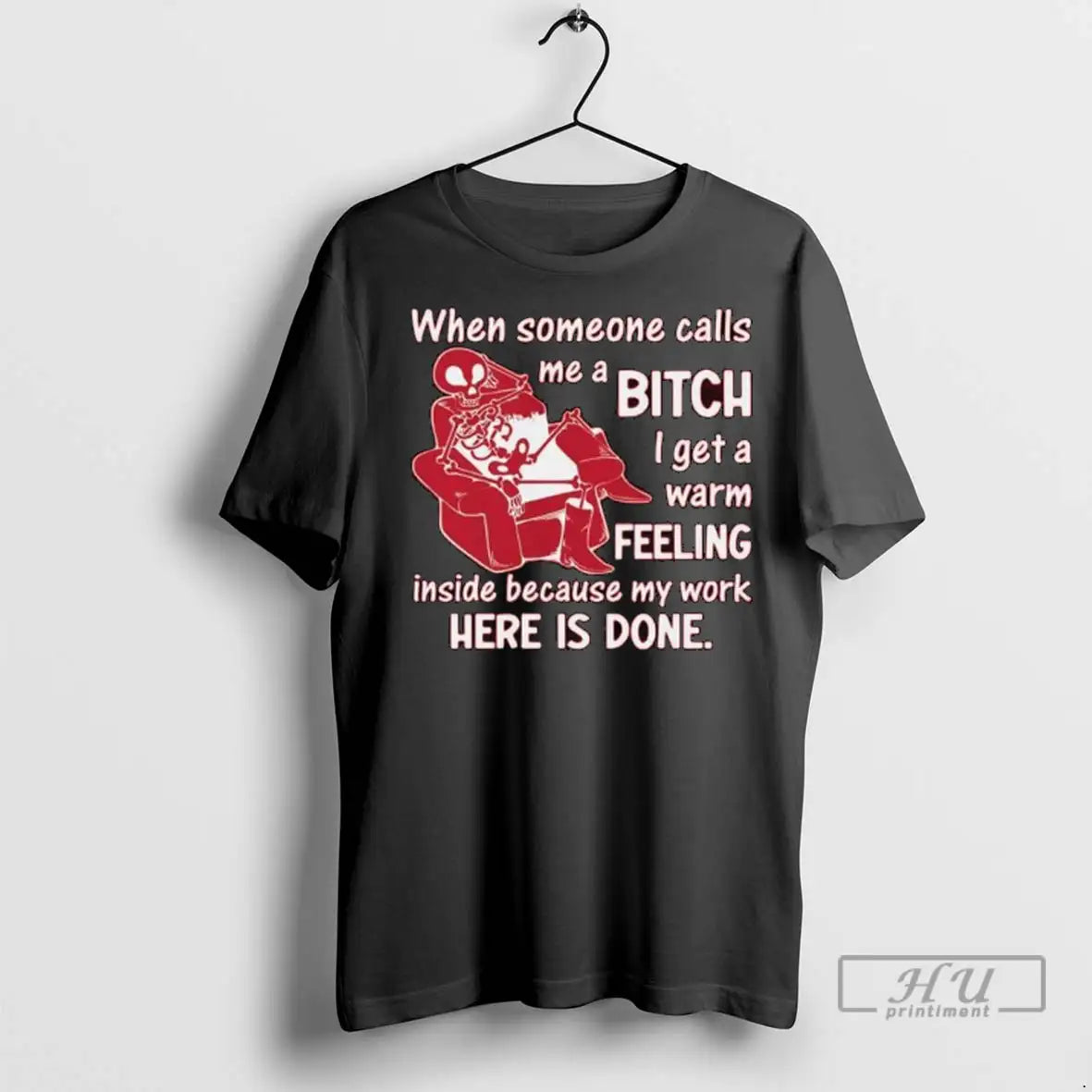 Trending When Someone Calls Me A B Tch I Get A Warm Feeling Inside Because