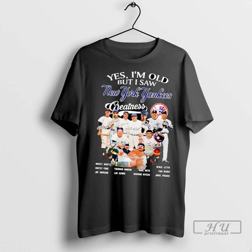 Trending Yes Im Old But I Saw New York Yankees Greatness Players T Shirts